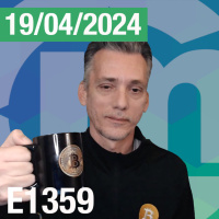 E1359 - Hablando de #Bitcoin y #Criptomonedas - Abril 19, 2024