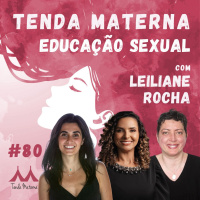 #80 Educação Sexual - com Leiliane Rocha
