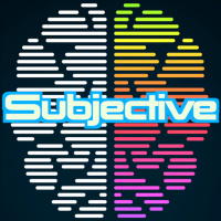 #120 Subjective Podcast