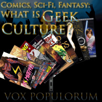 e84. Comics, Sci-Fi, Fantasy: What is Geek Culture?