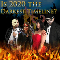 e132. Is 2020 the Darkest Timeline?