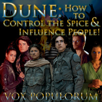 e189. Dune: How to Control the Spice  Influence People