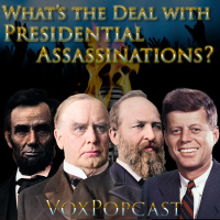 e328. What’s the Deal with Presidential Assassinations?