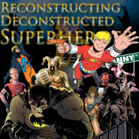 e126. Reconstructing Deconstructed Superheroes