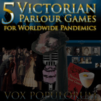 e104. 5 Victorian Parlour Games for Worldwide Pandemics