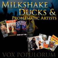 e47. Milkshake Ducks  Problematic Artists