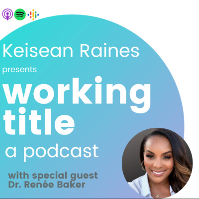 Working Title With Keisean Raines