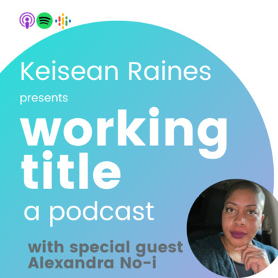 Working Title With Keisean Raines