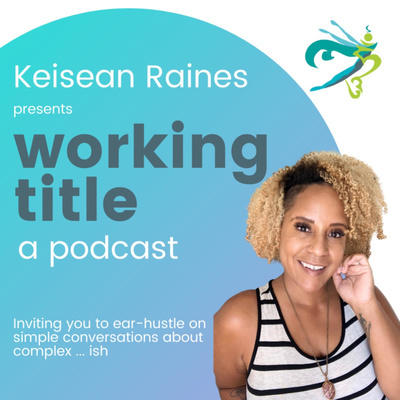 Working Title With Keisean Raines