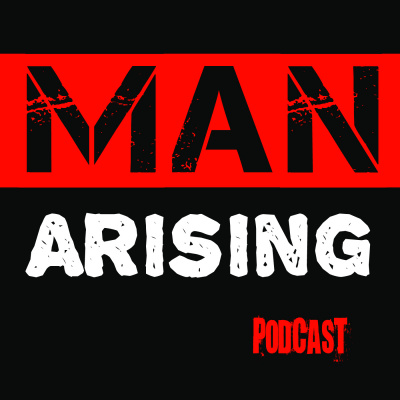 Man Arising Podcast With Dr. Jordan Bowen