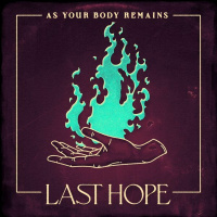 As Your Body Remains - Last Hope