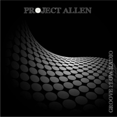 Project Allen,grooveflow Podcast