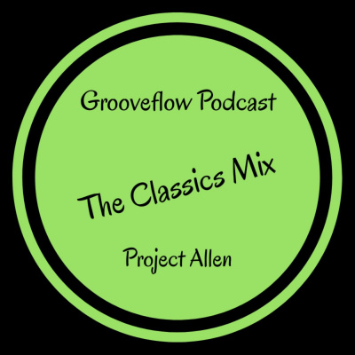Project Allen,grooveflow Podcast