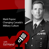 Mark Popov: Changing Canada’s Military Culture
