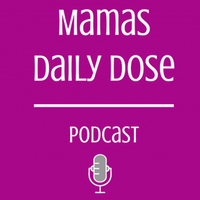 Mamas Daily Dose