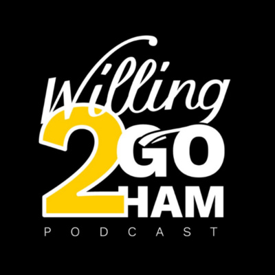 Willing2goham Podcast