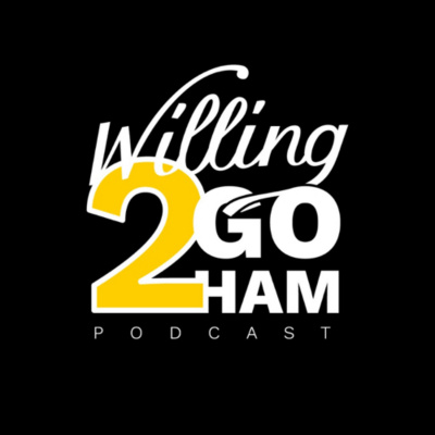 Willing2goham Podcast