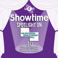 Showtime - Spotlight On... Royal Concert Hall 40th Anniversary