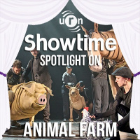 Showtime - Spotlight On... Animal Farm