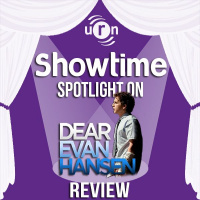 Showtime - Spotlight On... Dear Evan Hansen (Review)