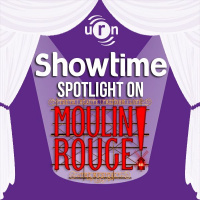 Showtime - Spotlight On... Moulin Rouge! The Musical