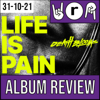 Headbangers Hideaway Album Review: Death Blooms - Life is Pain