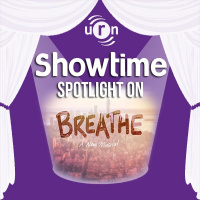 Showtime - Spotlight On... Breathe: A New Musical