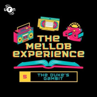 S1 Ep5: The Mellob Experience: The Dukes Gambit
