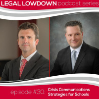 Legal Lowdown Podcast - Episode #30 - Crisis Communications Strategies for Schools