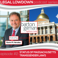 Legal Low Down - Episode #2 - Status of Massachusetts Transgender Laws