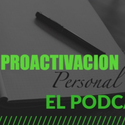 Proactivacion Personal El Podcast
