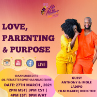 Love, Parenting and Purpose with Anthony and Imole Ladipo