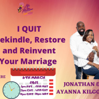I Quit: Rekindle, Restore and Reinvent Your Marriage with Jonathan and amp Ayanna Kilgore 