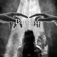 O amigo de pecadores #4 | Jesus x Barrabás