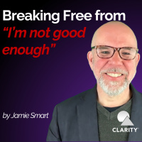 #112 - Breaking Free from “I’m not good enough” - with Jamie Smart