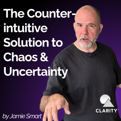 Get Clarity With Jamie Smart
