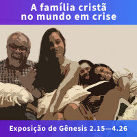 A conexão da família [Gn 2.15-25]