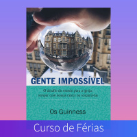 Curso de férias da escola dominical: gente impossível. Aula 05 | Rafael Abdala