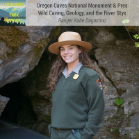 Oregon Caves NM: Wild Caving, Geology, and the River Styx – PWPR 25