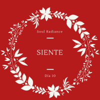 Soul Radiance - Día 10 - Siente