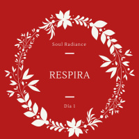 Soul Radiance - Día 1 - Respira