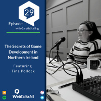The Secrets of Game Development in Northern Ireland | WebTalksNI