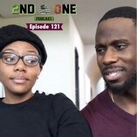 2nd  One Podcast - Episode 121