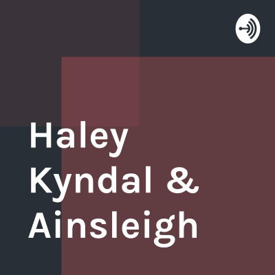 Haley Kyndal  Ainsleigh