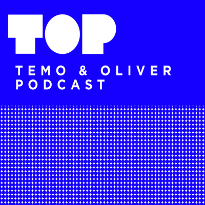 Top: Temo  Oliver Podcast