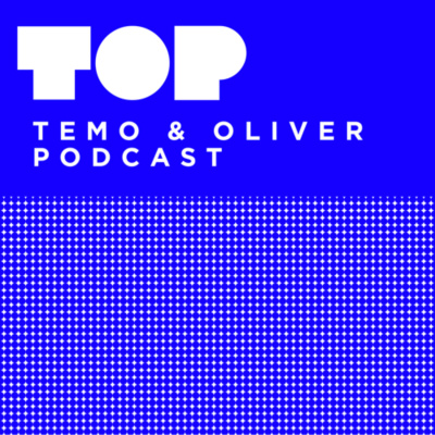 Top: Temo  Oliver Podcast