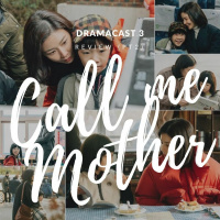 Dramacast 03 - Mother: Que dramão, minha gente!