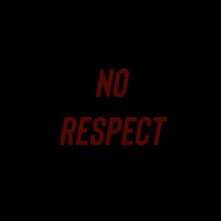 No Respect 