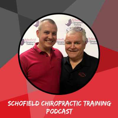 Schofield Chiropractic Training Podcast