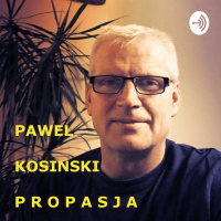 Paweł Kosinski Propasja 17 - Niedzielna refleksja - etat 40+